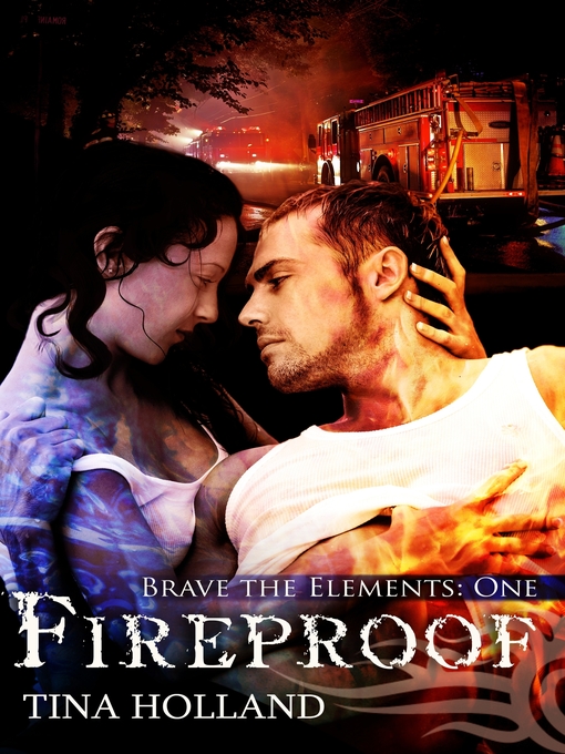 Title details for Fireproof by Tina Holland - Available